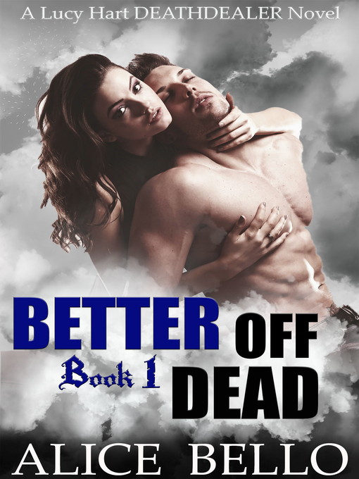 Title details for Better Off Dead by Alice Bello - Available